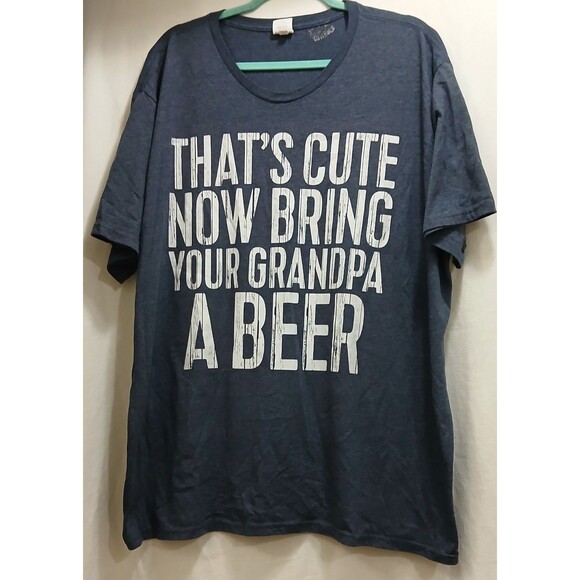 That's Cute Now Bring Grandpa a Beer  Funny Beer Drinking Gift Men's T-Shirt 3XL - Picture 1 of 6